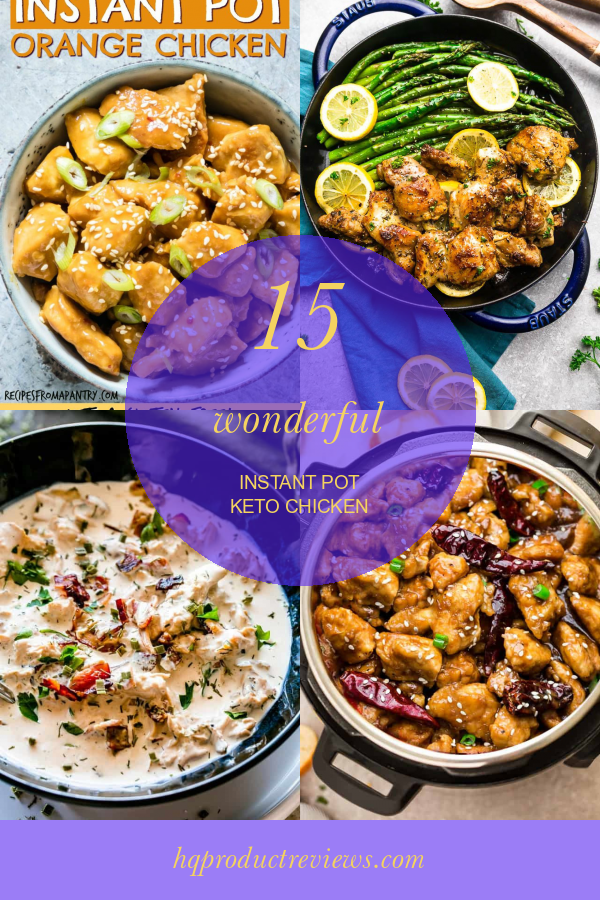 15 Wonderful Instant Pot Keto Chicken Best Product Reviews